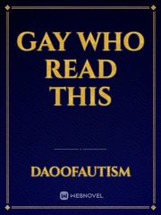 Gay Who Read This Book