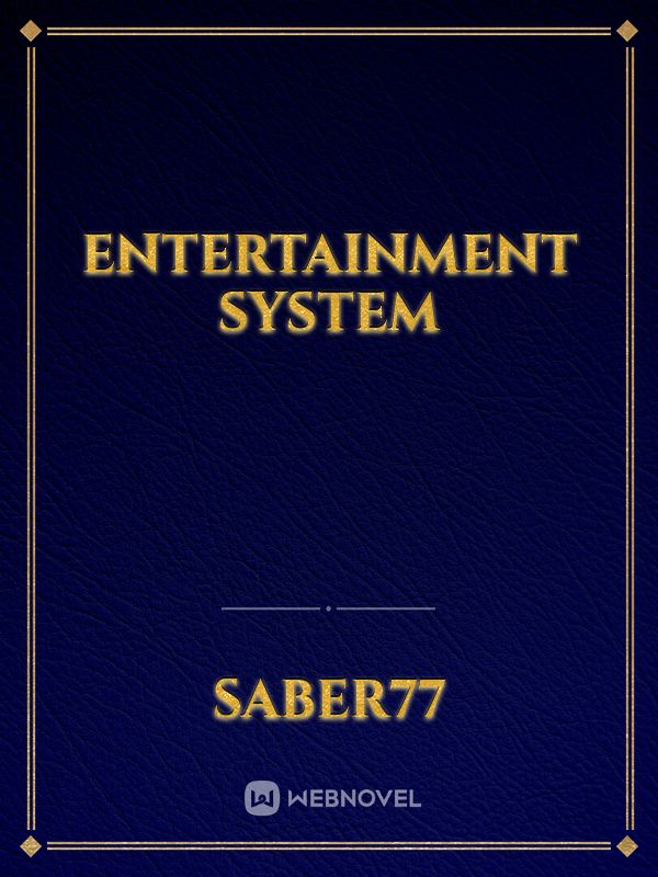 Entertainment system