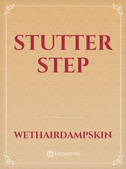 Stutter step Book