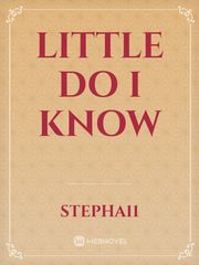 Little Do I Know Book