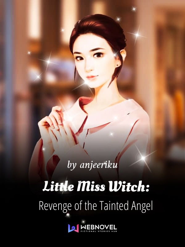 Little Miss Witch: Revenge of the Tainted Angel