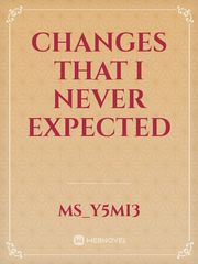 Changes that I never Expected Book