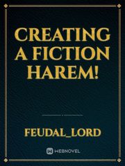 Creating a fiction harem! Book