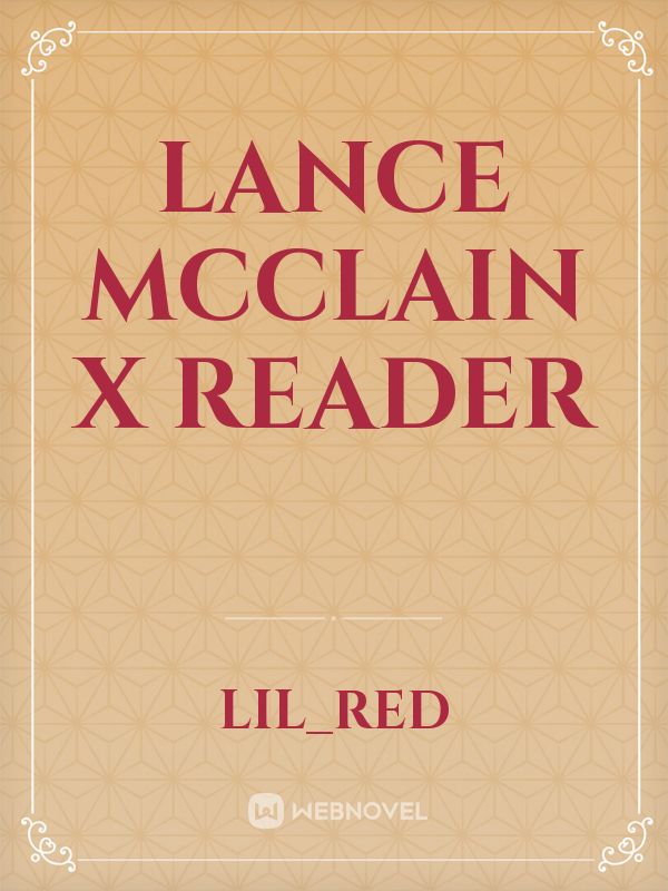 Lance Mcclain  x reader Book