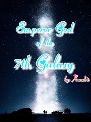 Emperor God of the 7th Galaxy Book