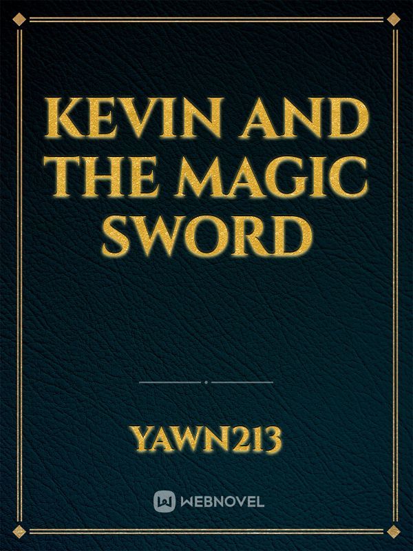 Kevin and the magic sword