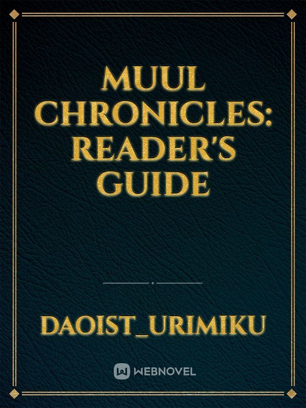 Muul Chronicles: Reader's Guide
