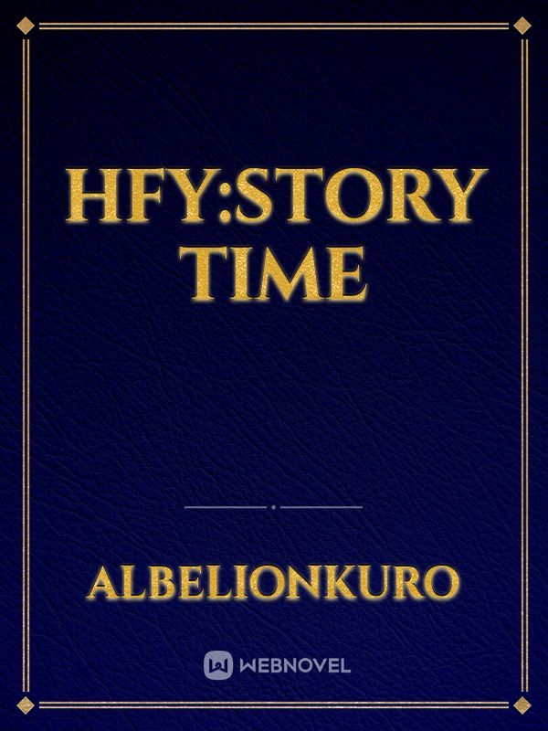 HFY:Story Time