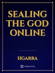 Sealing The God Online Book