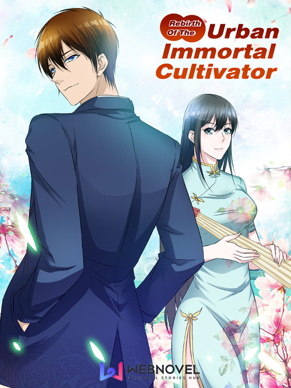 Rebirth of the Urban Immortal Cultivator - Baka-Updates Manga