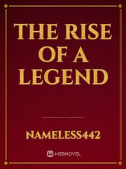 THE RISE OF A LEGEND Book