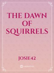 The Dawn of Squirrels Book
