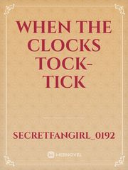 When The Clocks Tock- Tick Book