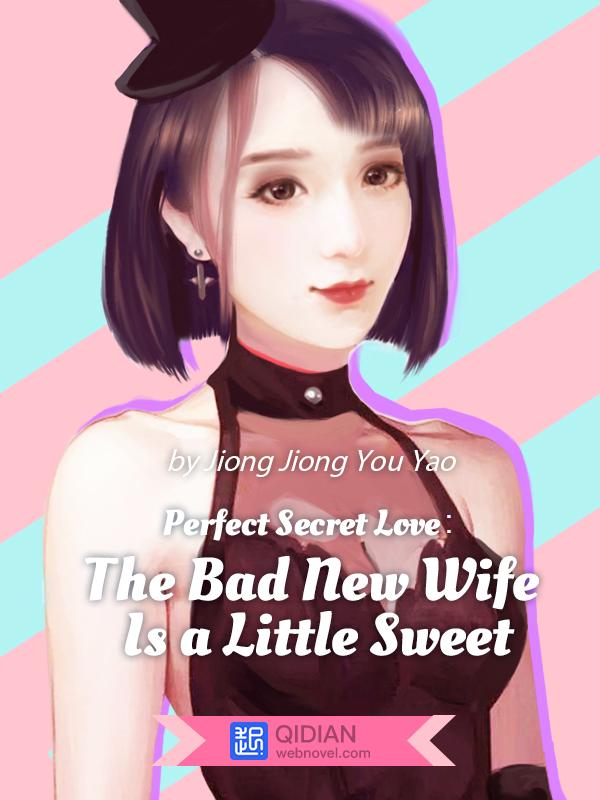 Perfect Secret Love: The Bad New Wife is a Little Sweet (Tagalog)