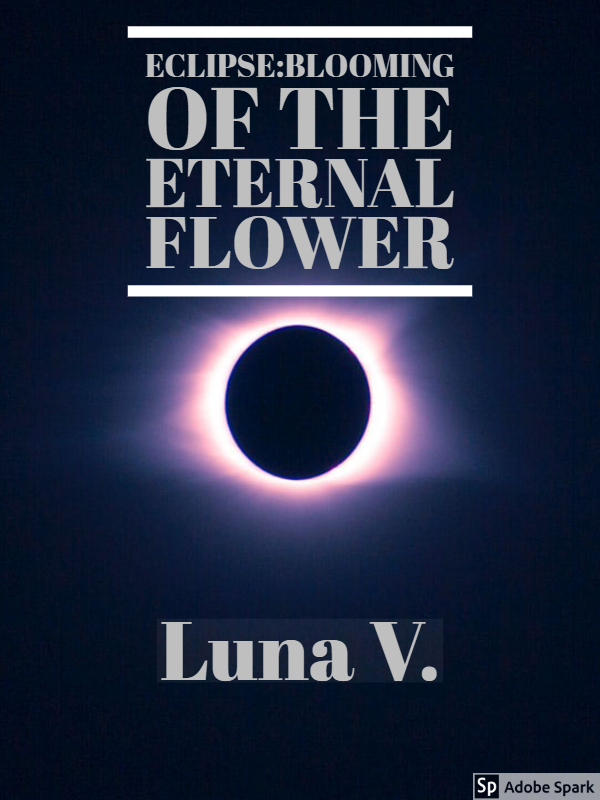Eclipse:Blooming of the Eternal Flower