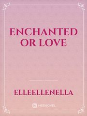 Enchanted or Love Book