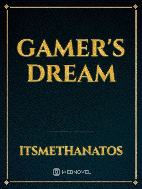 Gamer's Dream
