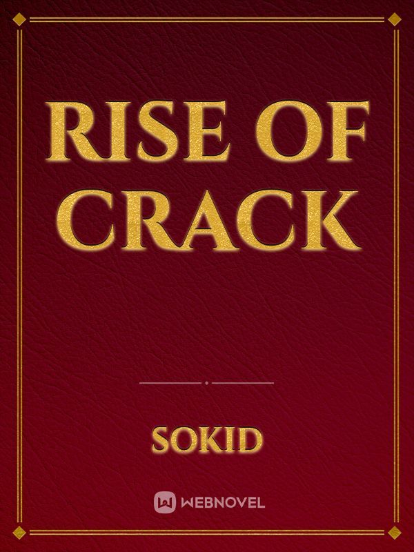 RISE of CRACK