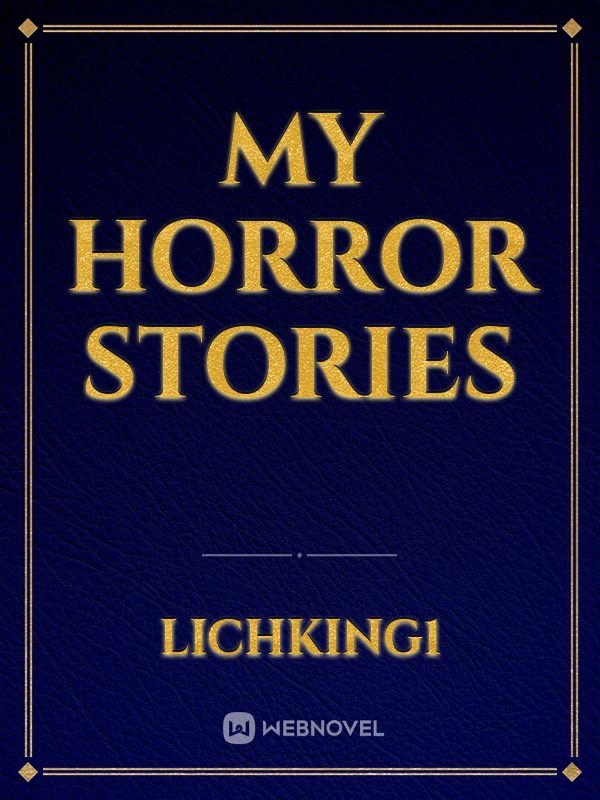 My horror stories