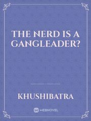 the nerd is a gangleader? Book