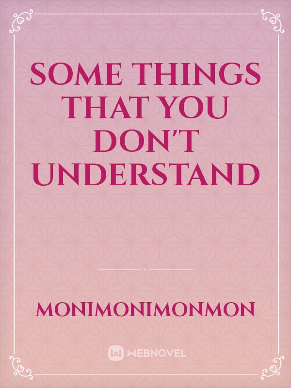 Some things that you don't understand Book
