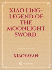 Xiao Ling- Legend of the Moonlight Sword. Book