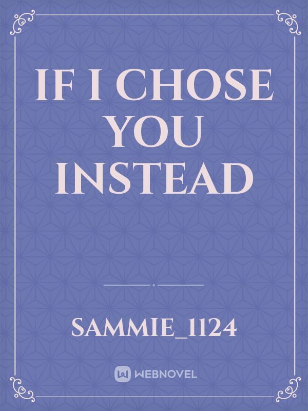 If I Chose You Instead