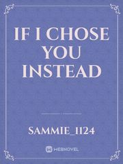 If I Chose You Instead Book