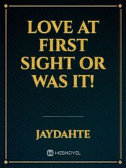 love at first sight or was it! Book