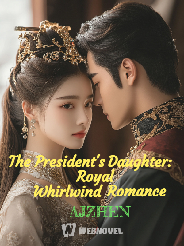 The President's Daughter: Royal Whirlwind Romance