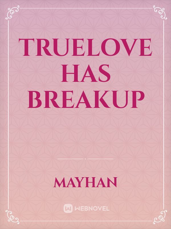 TrueLove Has BreakUp Book
