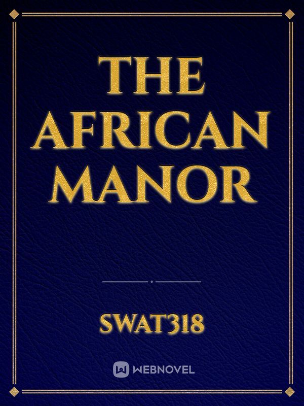 The African Manor