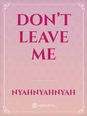 Don’t Leave Me Book