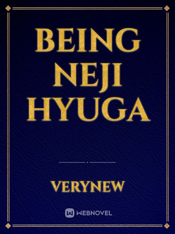 Being Neji Hyuga