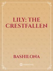 Lily: The Crestfallen Book