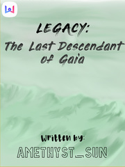 Legacy: The Last Descendant of Gaia Book