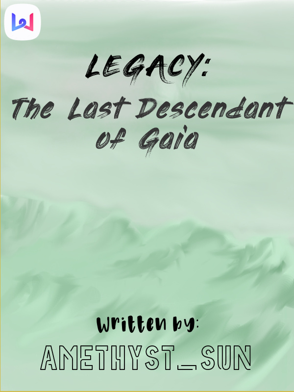 Legacy: The Last Descendant of Gaia