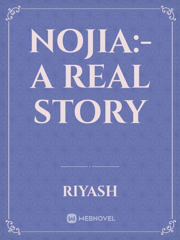 NOJIA:- A real story