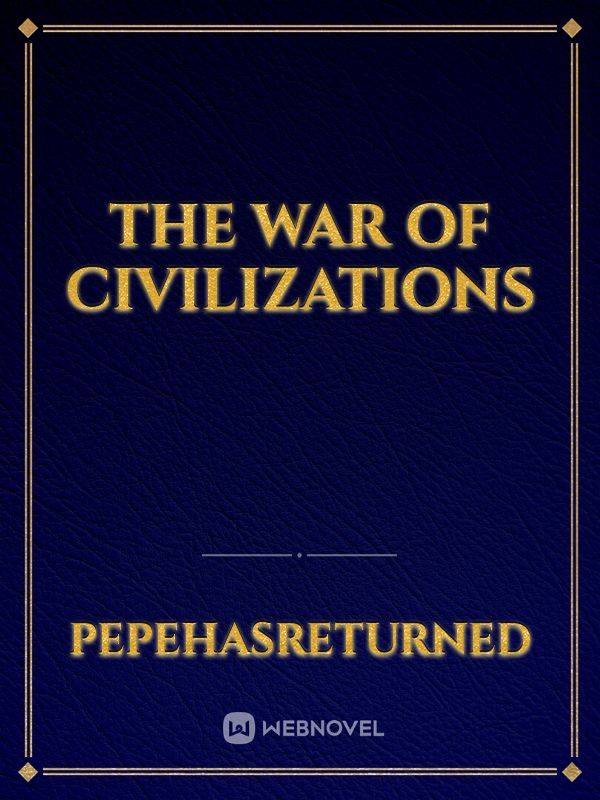The War Of Civilizations