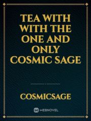 Tea with with the one and only Cosmic Sage Book