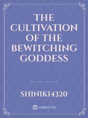 The Cultivation of the Bewitching Goddess Book