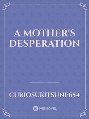 A Mother's Desperation Book