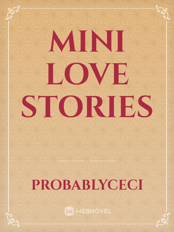 Mini love stories