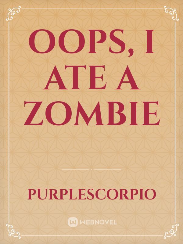 Oops, I ate a zombie Book