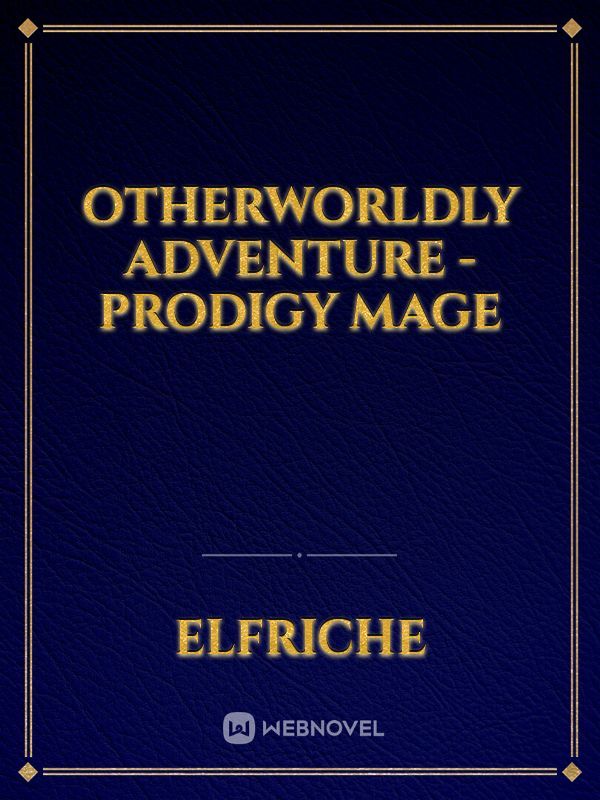 Otherworldly Adventure - Prodigy Mage