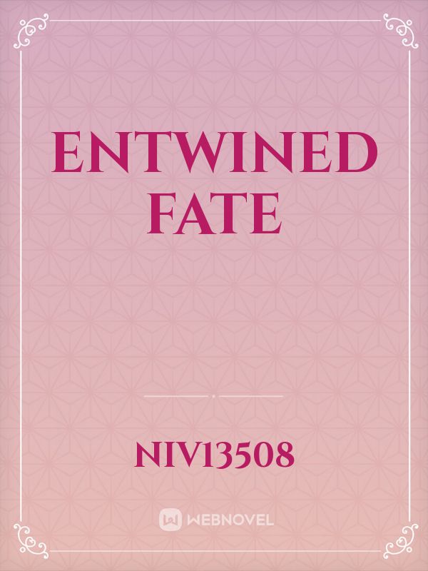 Entwined fate