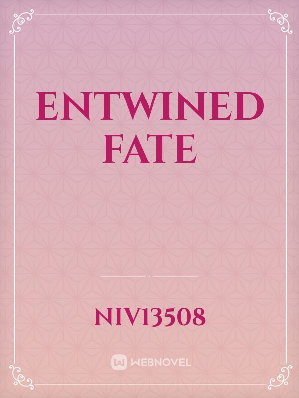 Entwined fate