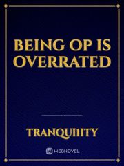 Being OP is Overrated Book