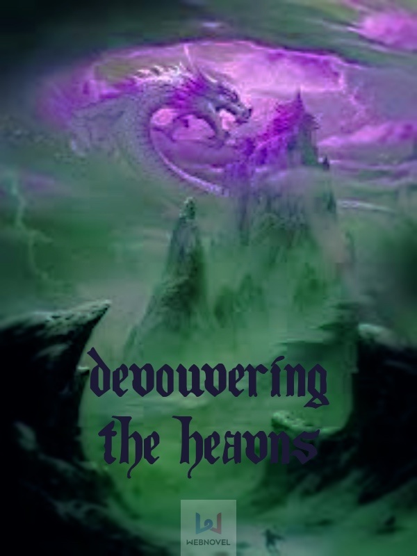 Devouvering the Heavens