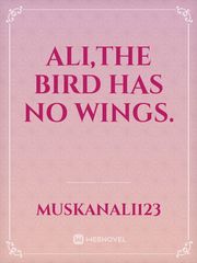 Ali,The bird has no wings. Book